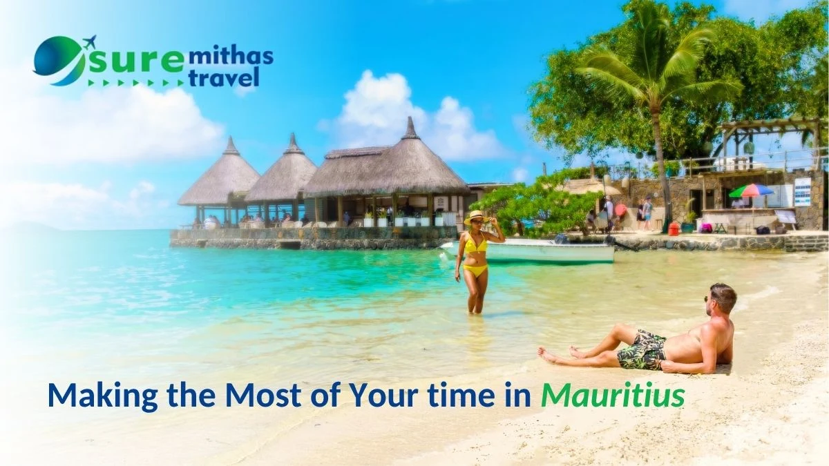 Making the Most of Your Time in Mauritius