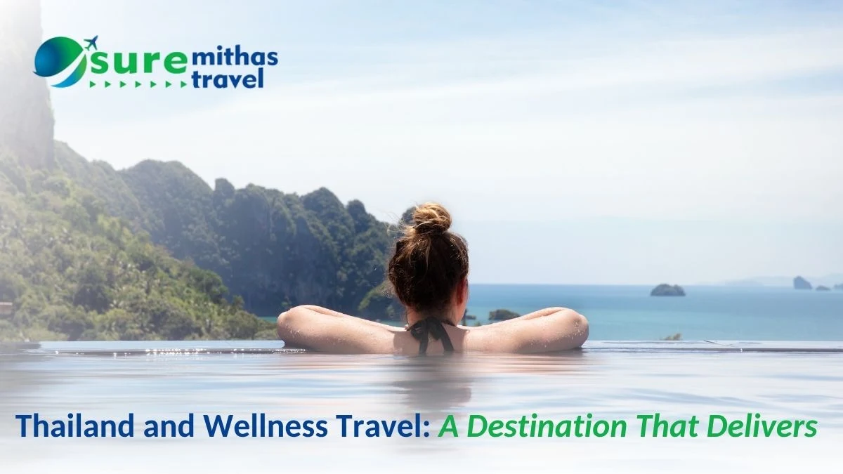 Thailand and Wellness Travel: A Destination That Delivers