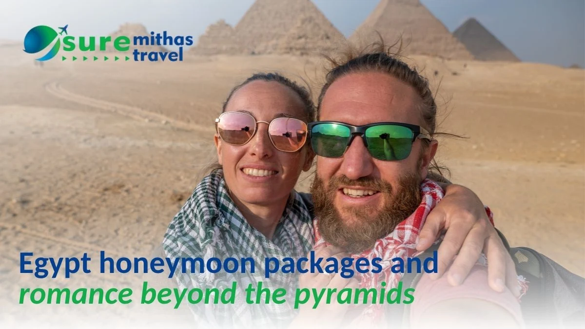 Egypt honeymoon packages and romance beyond the pyramids