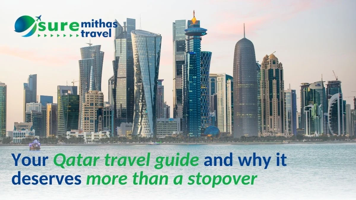 Your Qatar travel guide and why it deserves more than a stopover