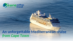 An unforgettable Mediterranean cruise from Cape Town